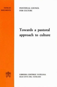 Towards a Pastoral Approach to Culture